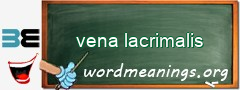 WordMeaning blackboard for vena lacrimalis